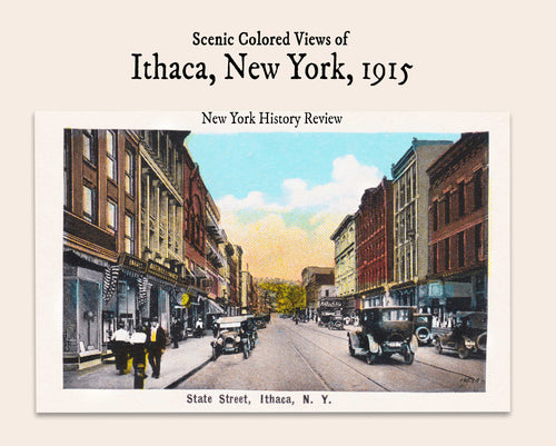 Scenic Colored Views of Ithaca, New York 1915