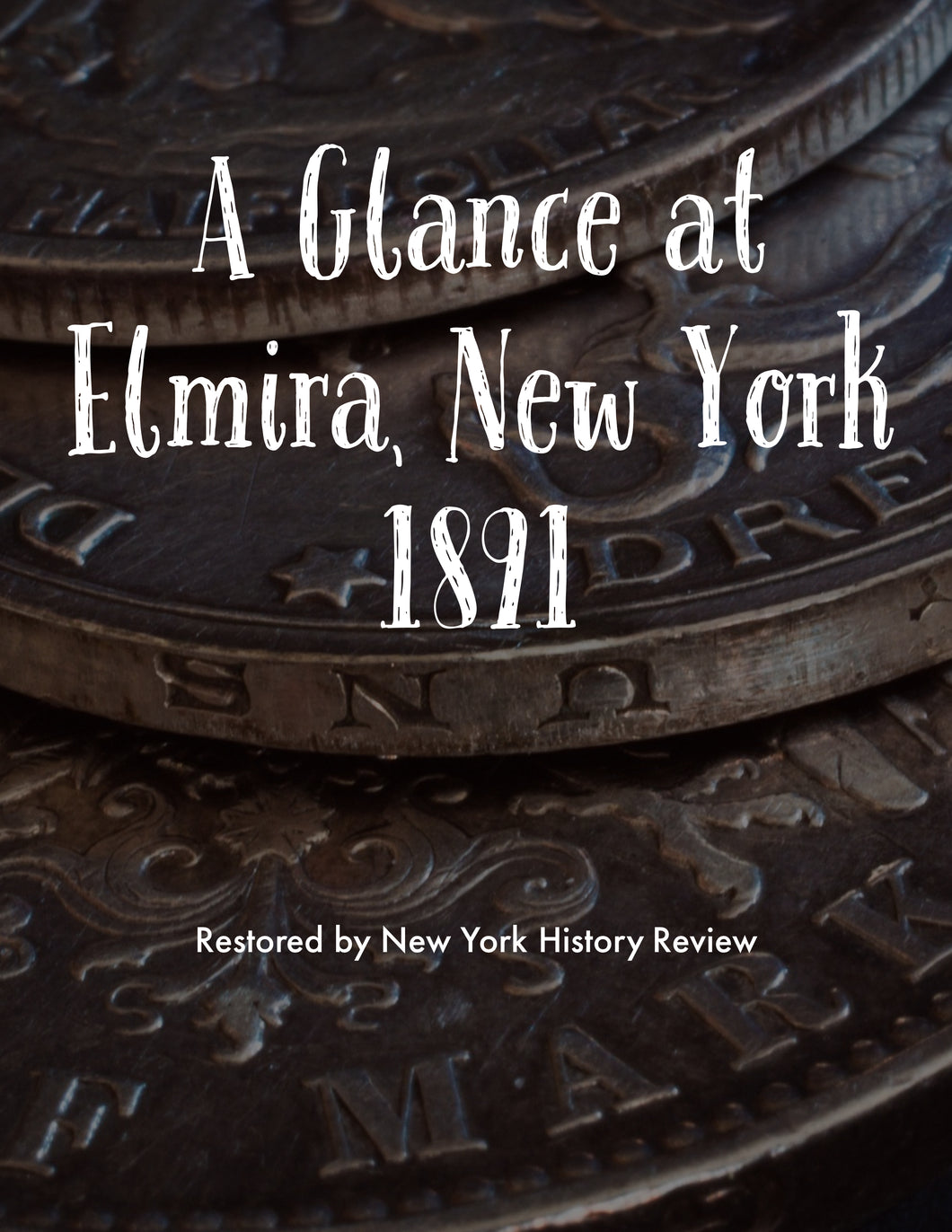 A Glance at Elmira, New York 1891