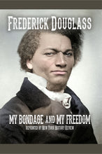 Load image into Gallery viewer, My Bondage and My Freedom Frederick Douglass