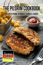 Load image into Gallery viewer, Pilgrim Cookbook German Church Ladies recipes