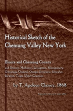 Load image into Gallery viewer, Historical Sketch of the Chemung Valley, Elmira NY